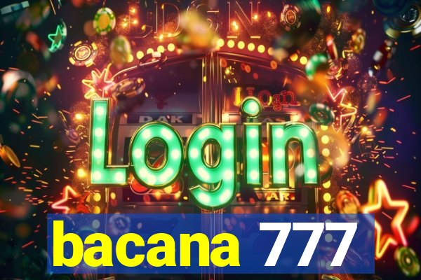 bacana 777